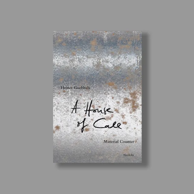 ecm-records-neofelis-heiner-goebbels-a-house-of-call-material-counter-buch-softc image 1