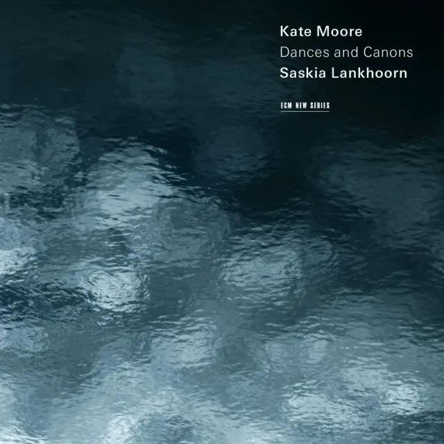 ecm-records-new-series-kate-moore-dances-and-canons-cd-album-saskia-lankhoorn-kl image 1