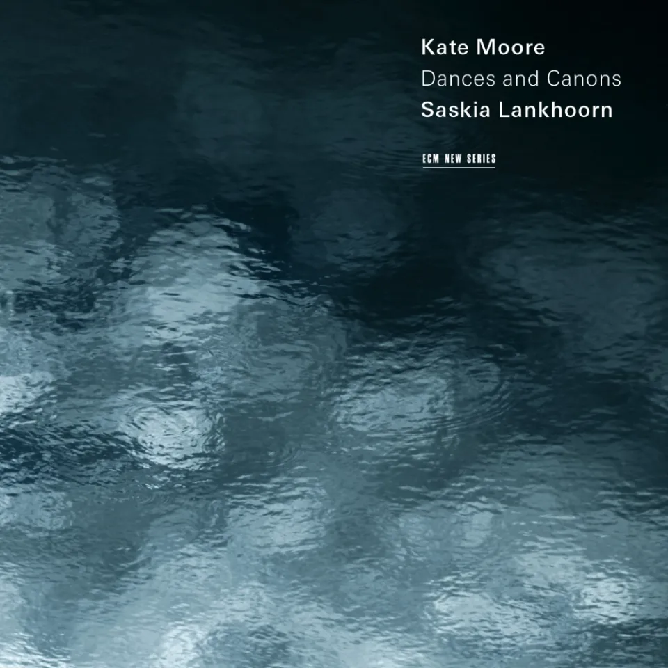 ecm-records-new-series-kate-moore-dances-and-canons-cd-album-saskia-lankhoorn-kl image 1