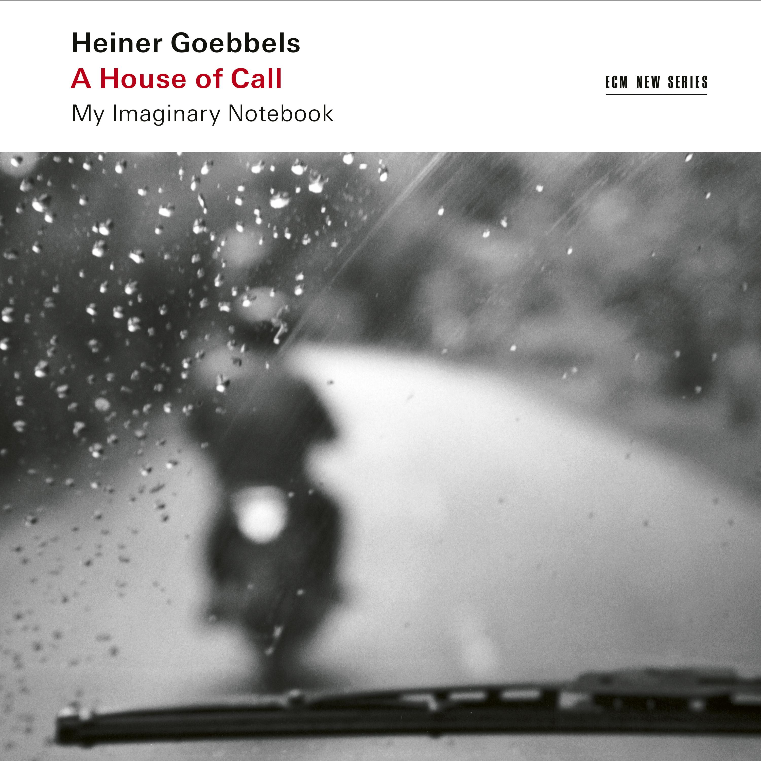 ecm-records-heiner-goebbels-a-house-of-call-my-imaginary-notebook-cd image 1