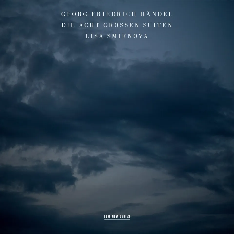 ecm-records-georg-friedrich-h-ndel-die-acht-grossen-suiten-lisa-smirnova-klavier image 1