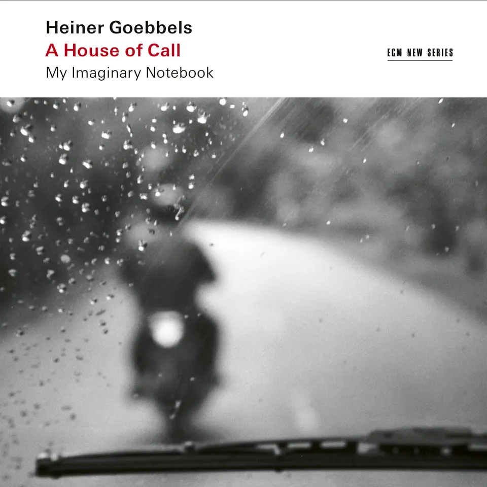 ecm-records-heiner-goebbels-a-house-of-call-my-imaginary-notebook-cd image 1