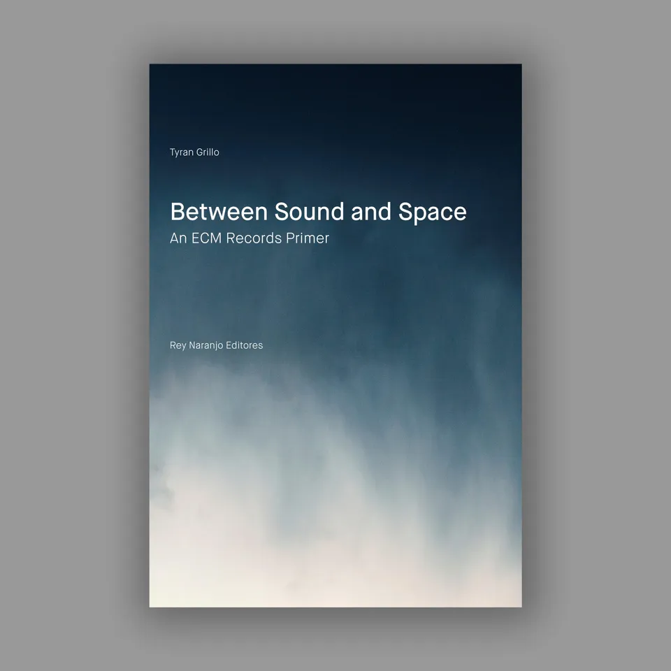 ecm-records-between-sound-and-space-tyran-grillo-buch-primer image 1
