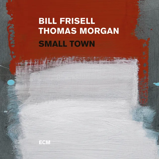 ecm-records-small-town-bill-frisell-thomas-morgan-live-duo-cd image 1