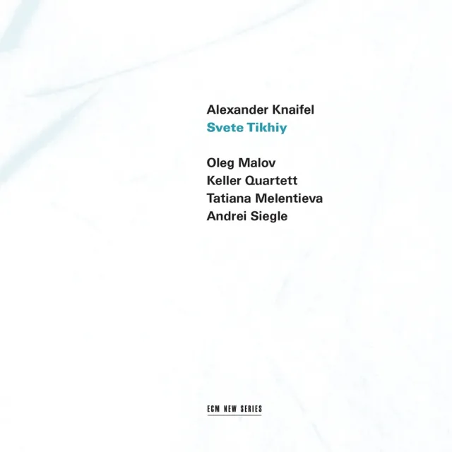 ecm-records-new-series-alexander-knaifel-svete-tikhiy-zeitgen-ssische-klassik-cd image 1