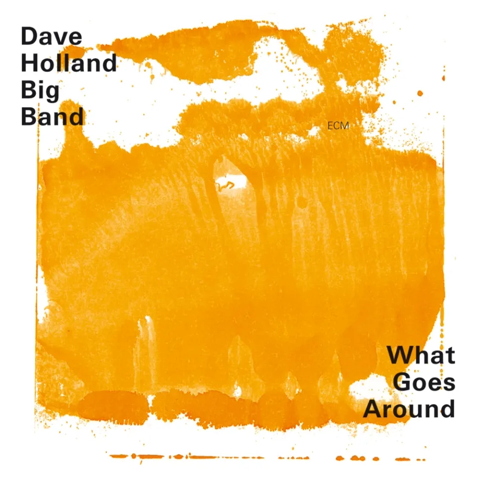 ecm-records-what-goes-around-dave-holland-big-band-jazz-cd image 1