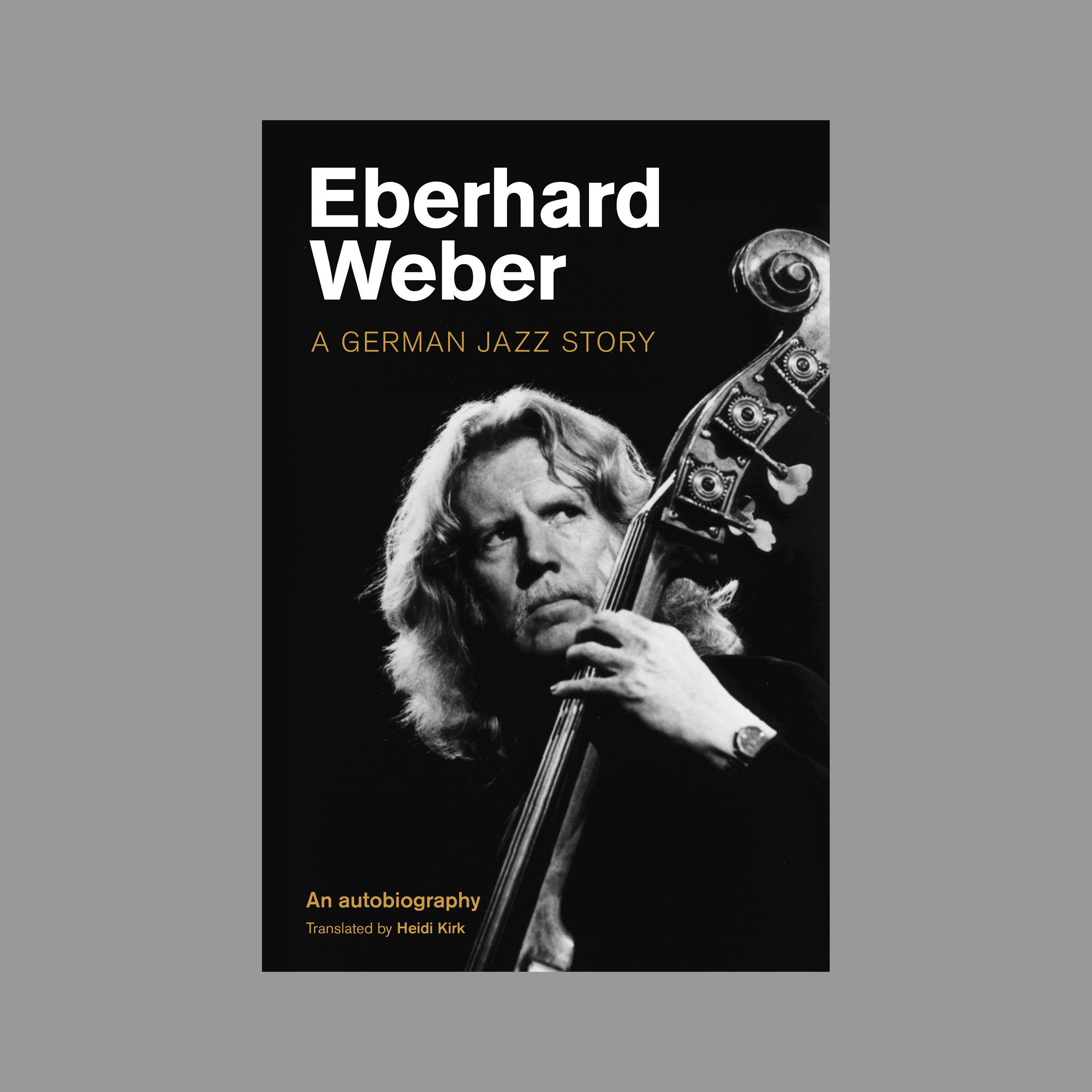 ecm-records-eberhard-weber-a-german-jazz-story-autobiografie-buch image 1