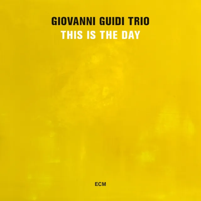 ecm-records-this-is-the-day-jazz-piano-trio-cd-vom-giovanni-guidi-trio image 1