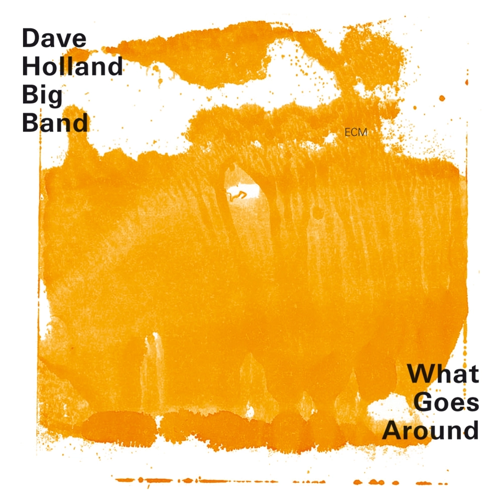 ecm-records-what-goes-around-dave-holland-big-band-jazz-cd image 1
