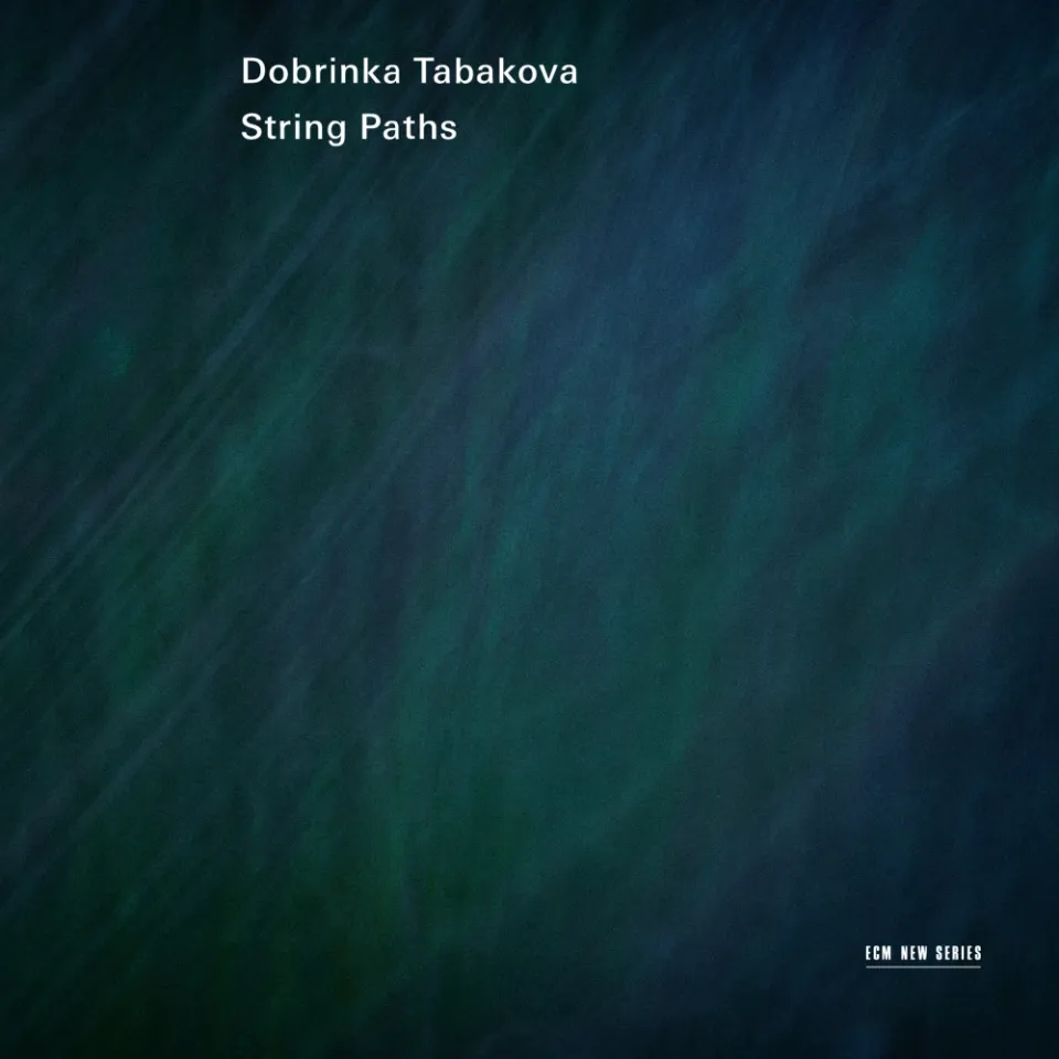 ecm-records-dobrinka-tabakova-string-paths-ecm-new-series-cd image 1