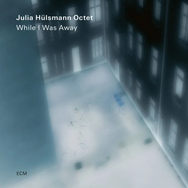 ecm-records-while-i-was-away-cd-julia-h-lsmann-oktett image 1